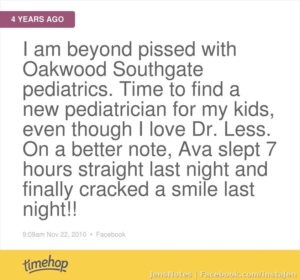 Wow. I will always remember Dr. Less and her niceness along with her over-prescribing of antibiotics...all my kids used her. Bit after all I