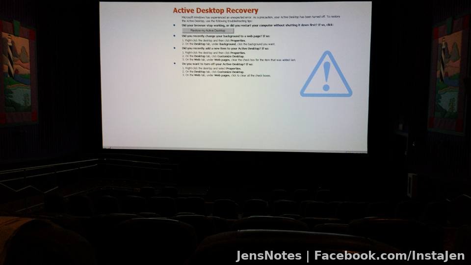 When you go to the movies and the computer crashes...lol. no projectors I guess lol