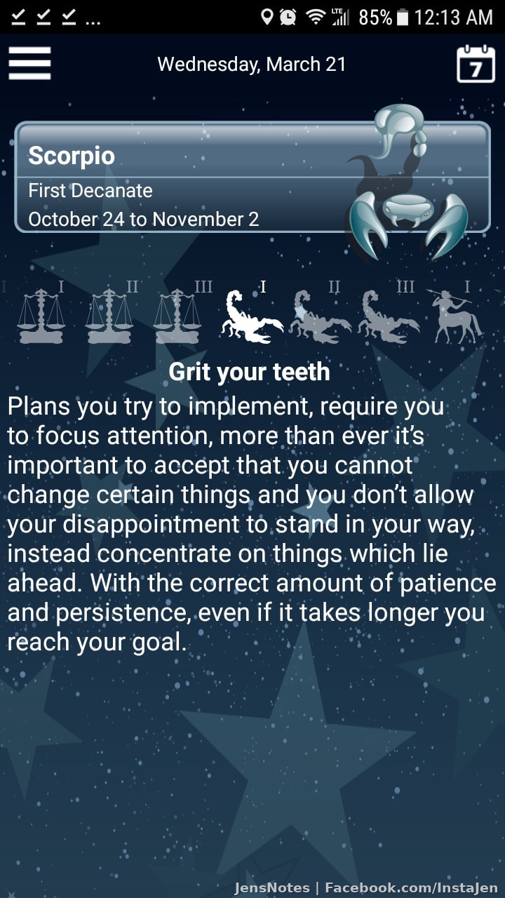 My horoscope app is usually really accurate strangely lol.