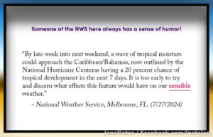 From today's @[100064661654914:2048:U.S. National Weather Service (NWS)] in Melbourne, the forecast discussion includes this paragraph. Sometimes they insert some funny stuff into serious forecasts.