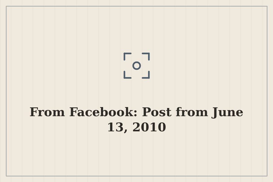 From Facebook: Post from June 13, 2010 — cover