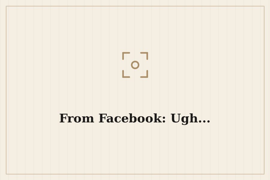 From Facebook: Ugh... — cover