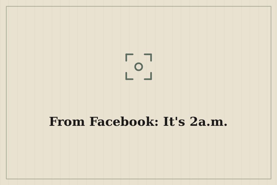 From Facebook: It's 2a.m. — cover