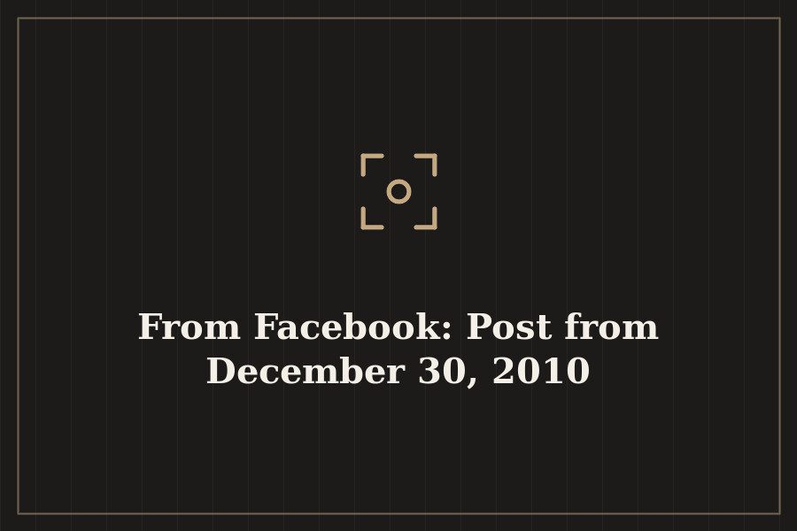 From Facebook: Post from December 30, 2010 — cover