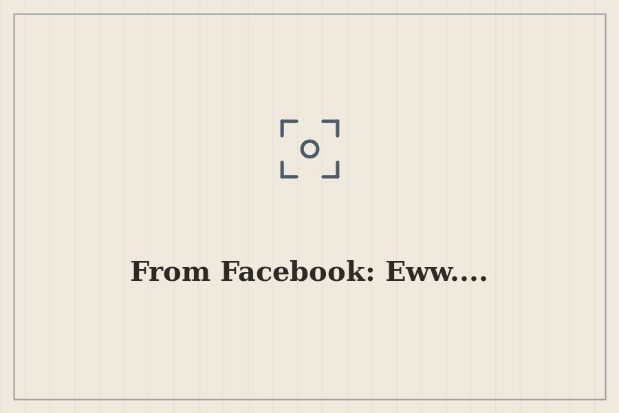 From Facebook: Eww.... — cover