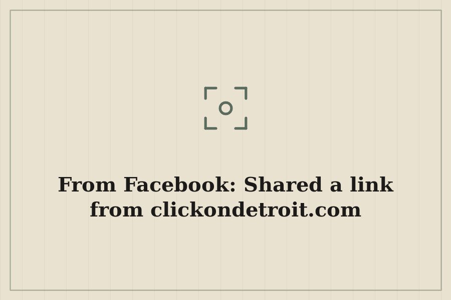 From Facebook: Shared a link from clickondetroit.com — cover