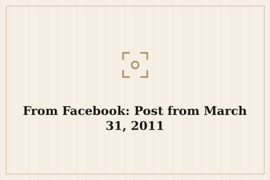 From Facebook: Post from March 31, 2011 — cover
