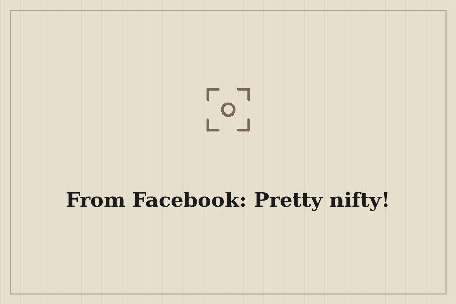 From Facebook: Pretty nifty! — cover