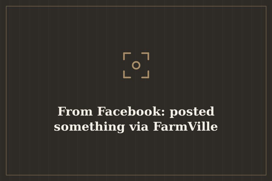 From Facebook: posted something via FarmVille — cover