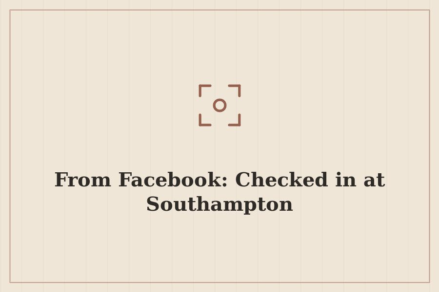 From Facebook: Checked in at Southampton — cover
