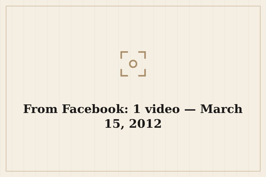 From Facebook: 1 video — March 15, 2012 — cover