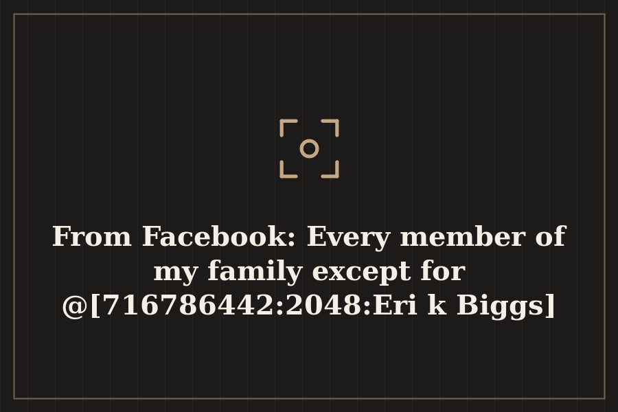 Photo: Every member of my family except for @[716786442:2048:Erik Biggs] can kiss my…