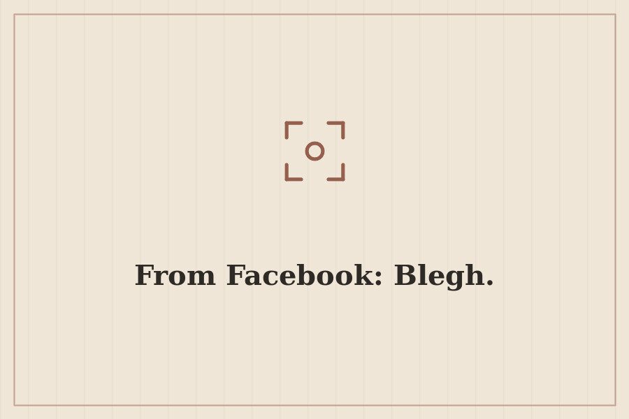 From Facebook: Blegh. — cover
