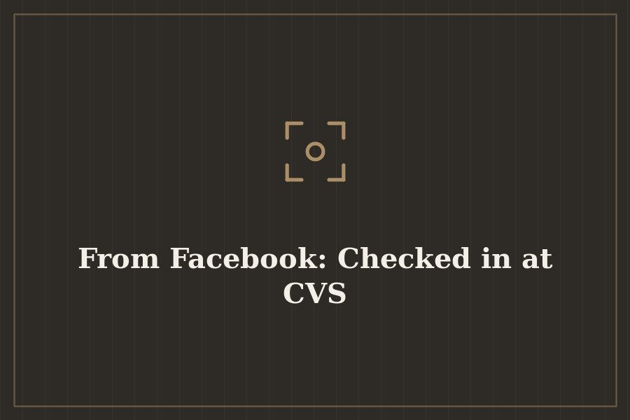 From Facebook: Checked in at CVS — cover