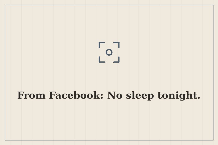 From Facebook: No sleep tonight. — cover