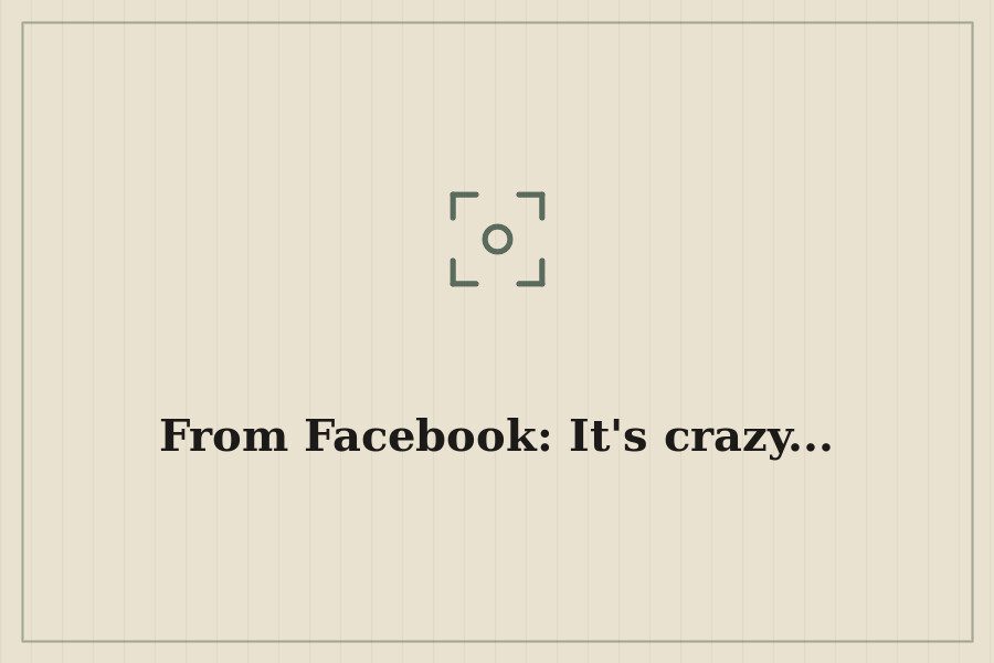 From Facebook: It's crazy... — cover