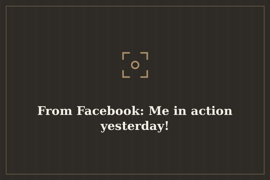 From Facebook: Me in action yesterday! — cover