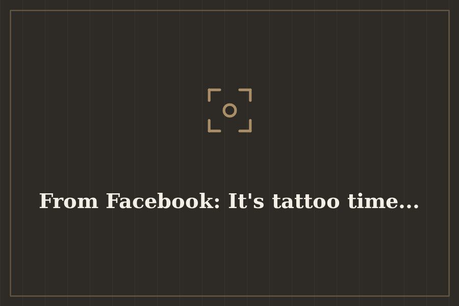 From Facebook: It's tattoo time... — cover