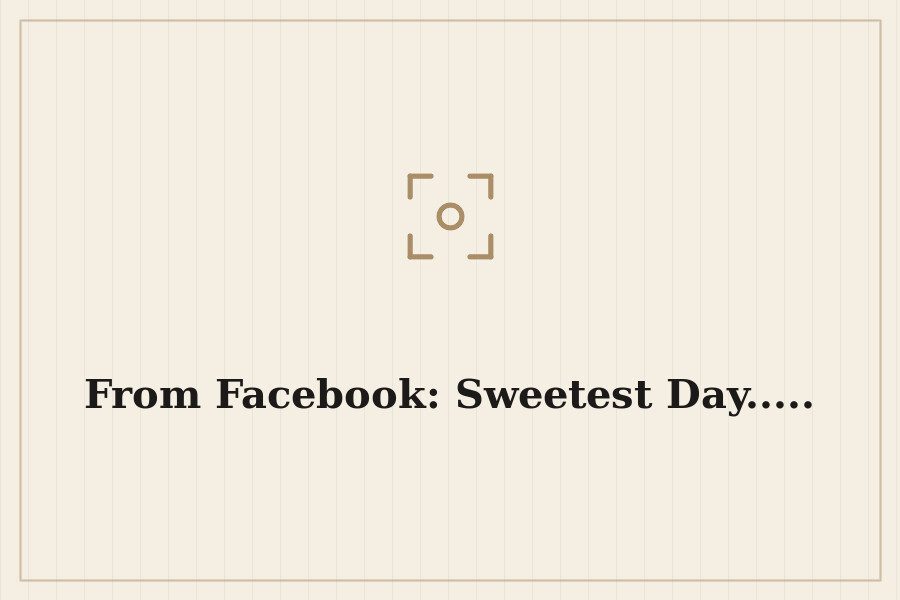 From Facebook: Sweetest Day..... — cover