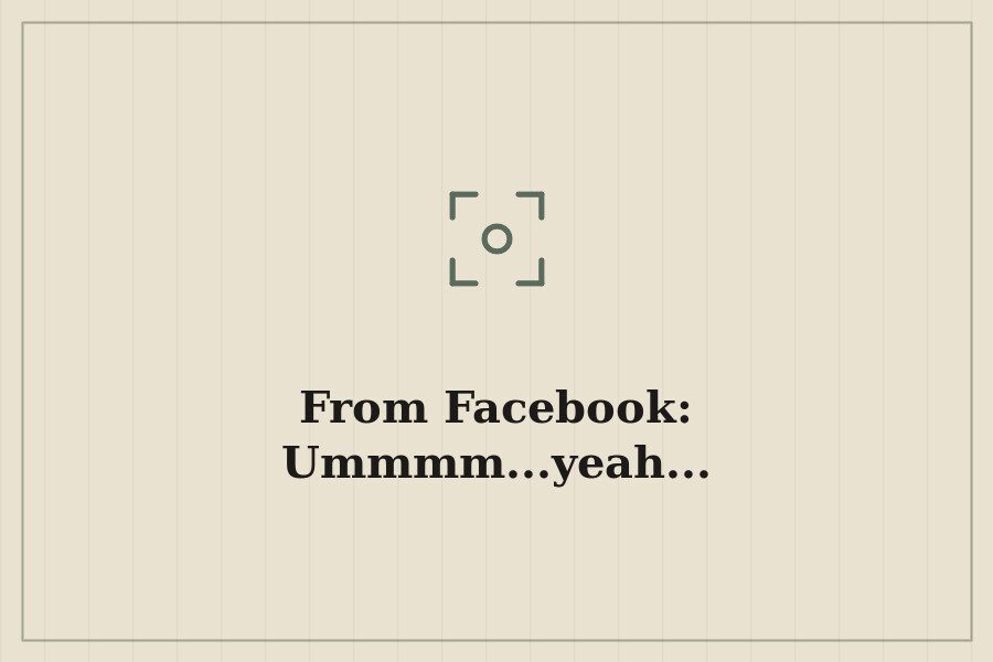 From Facebook: Ummmm...yeah... — cover