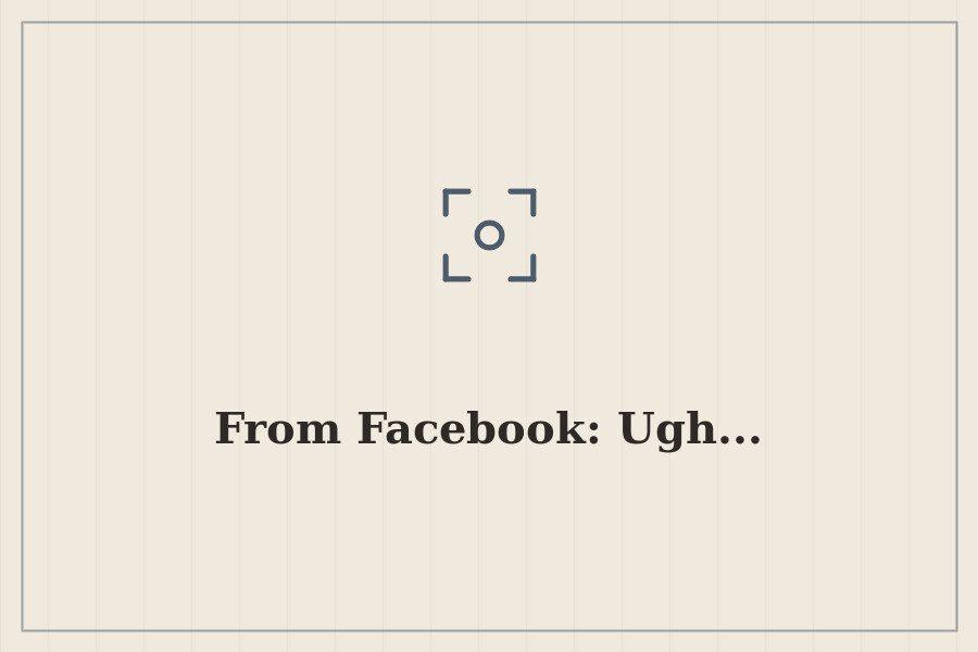From Facebook: Ugh... — cover