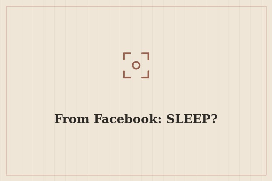 From Facebook: SLEEP? — cover
