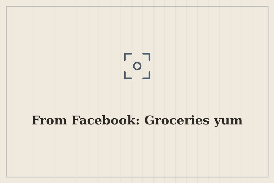 From Facebook: Groceries yum — cover