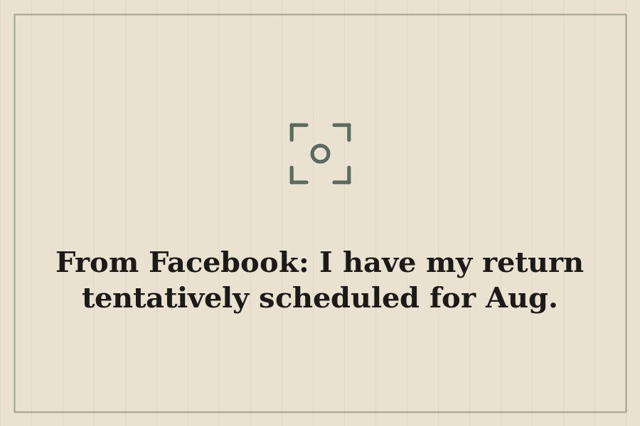 From Facebook: I have my return tentatively scheduled for Aug. — cover