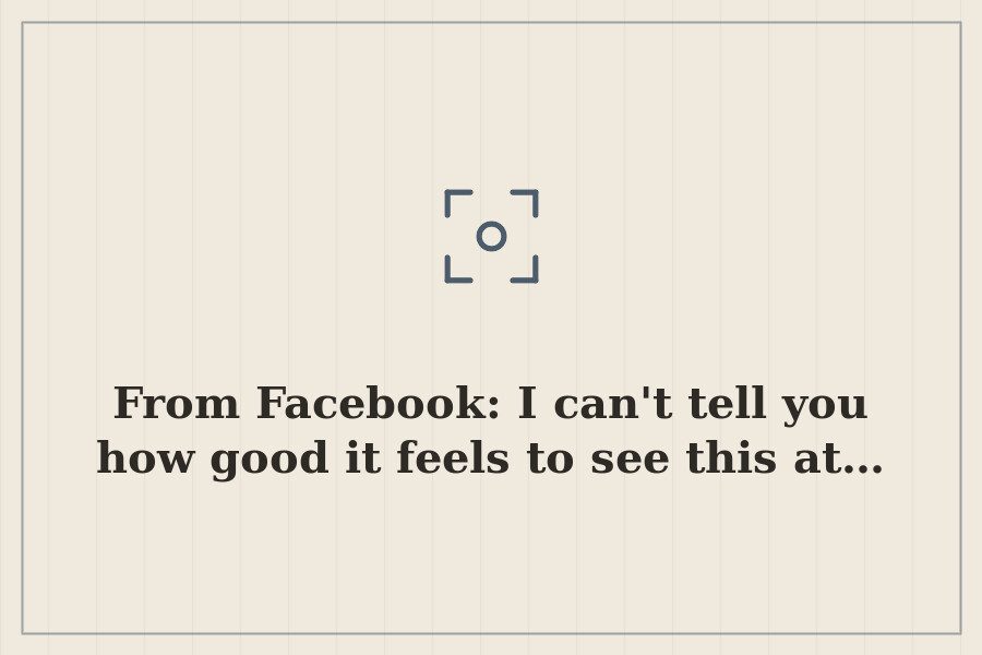 From Facebook: I can't tell you how good it feels to see this at… — cover