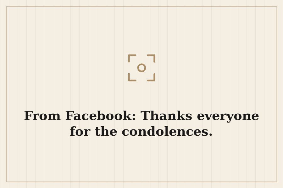 From Facebook: Thanks everyone for the condolences. — cover