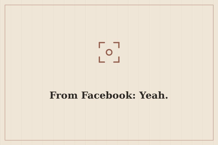 From Facebook: Yeah. — cover