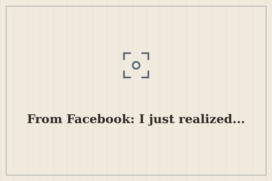 From Facebook: I just realized... — cover