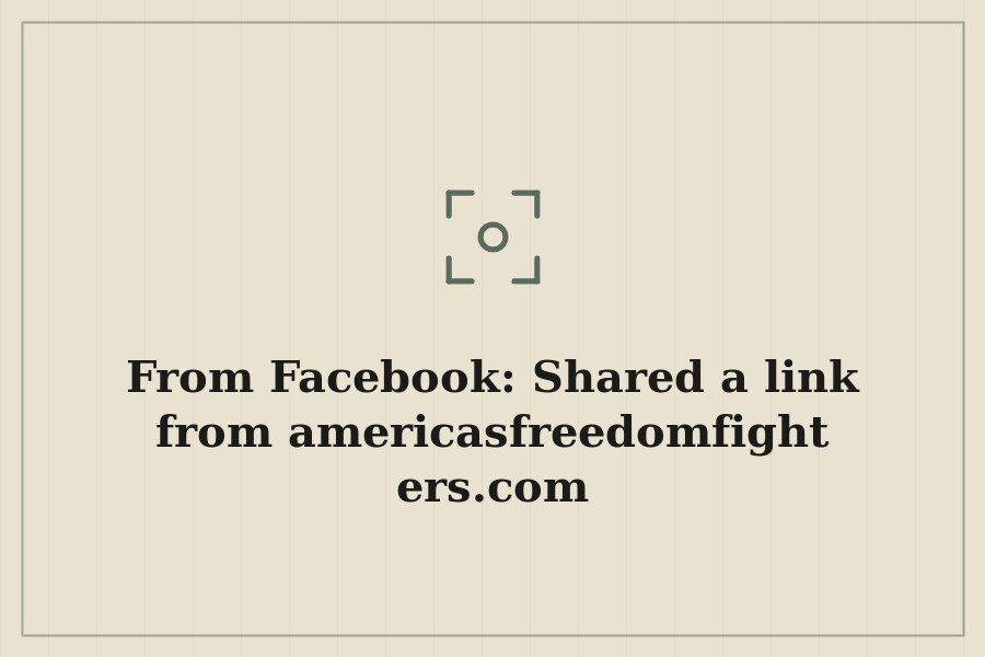 From Facebook: Shared a link from americasfreedomfighters.com — cover