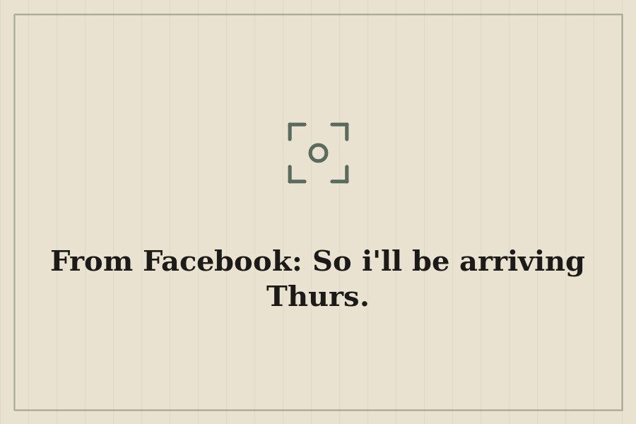 From Facebook: So i'll be arriving Thurs. — cover