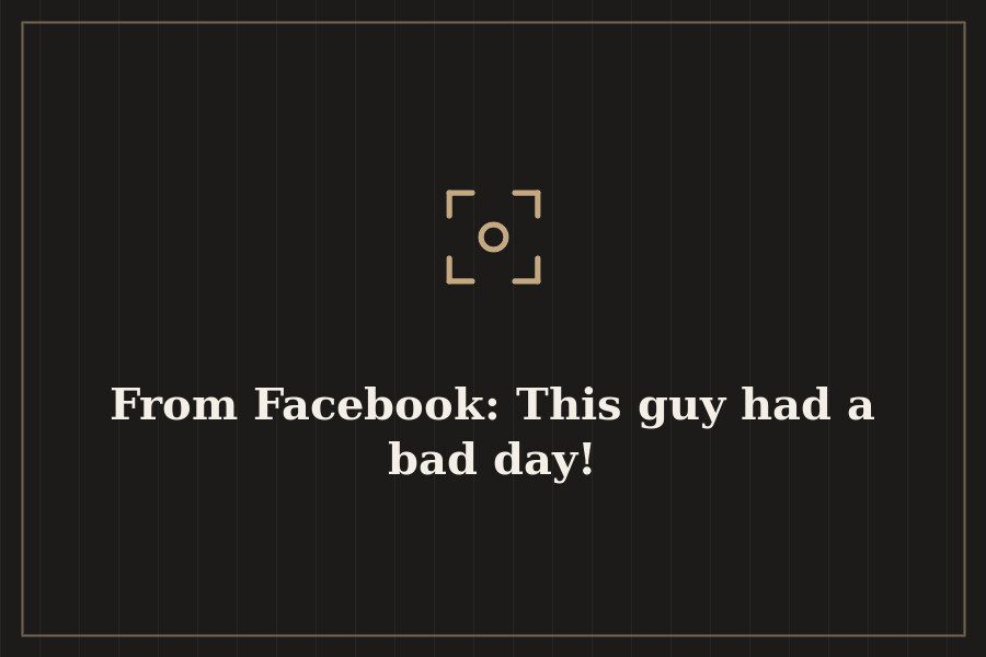 From Facebook: This guy had a bad day! — cover