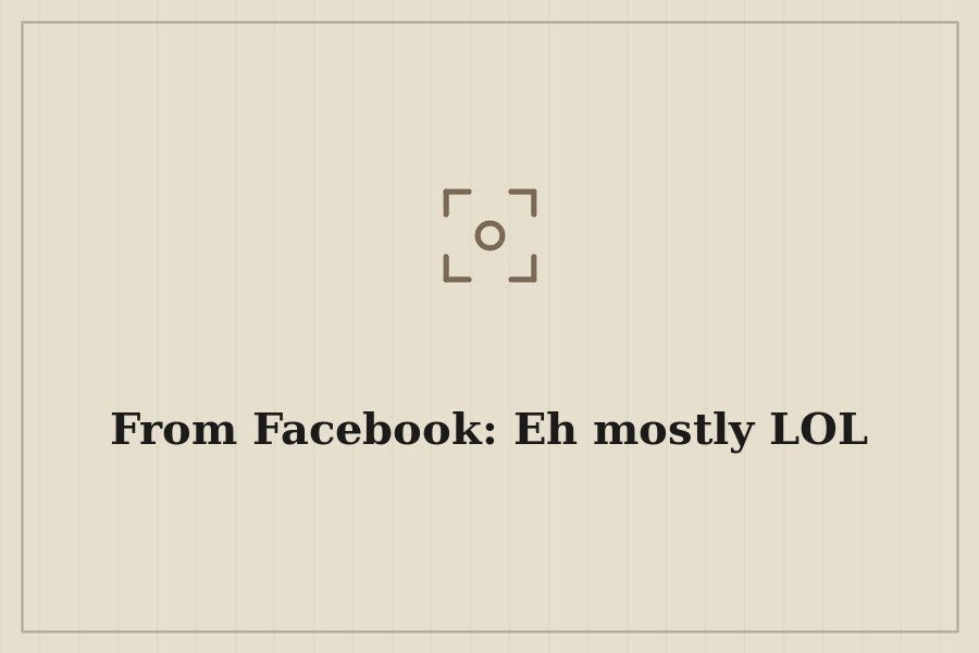 From Facebook: Eh mostly LOL — cover