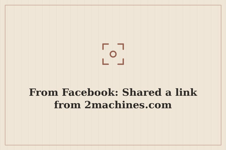 From Facebook: Shared a link from 2machines.com — cover