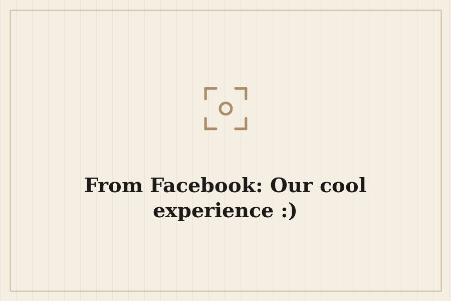 From Facebook: Our cool experience :) — cover