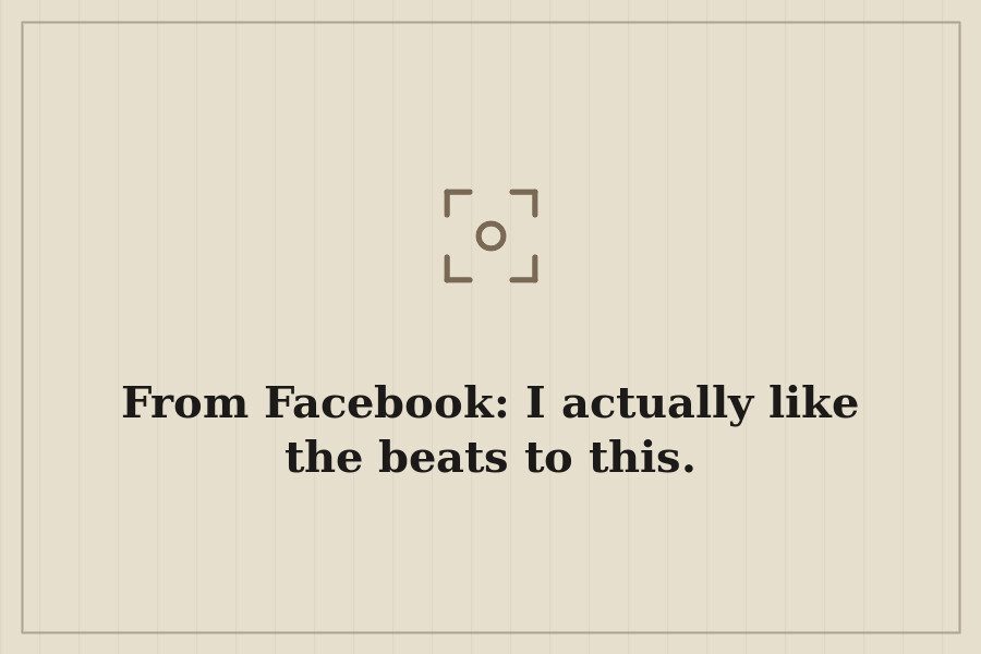 From Facebook: I actually like the beats to this. — cover