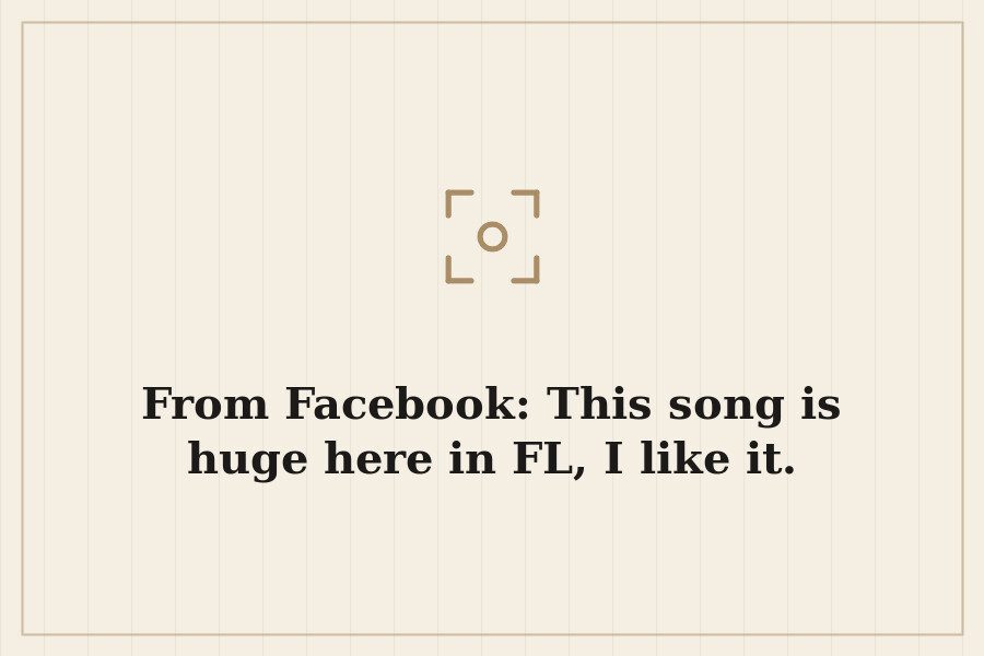 From Facebook: This song is huge here in FL, I like it. — cover