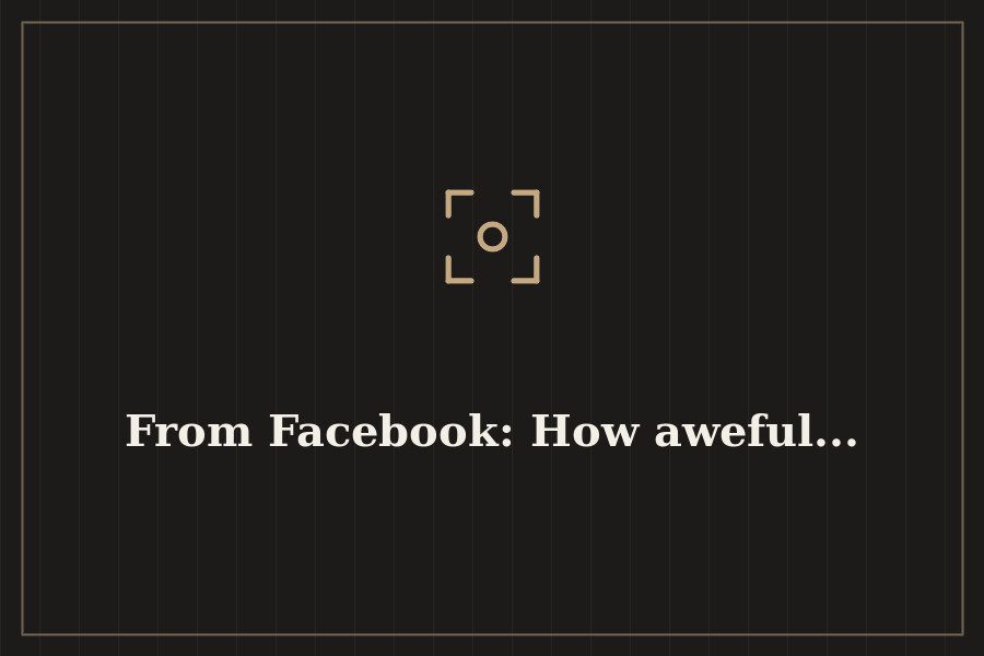 From Facebook: How aweful... — cover
