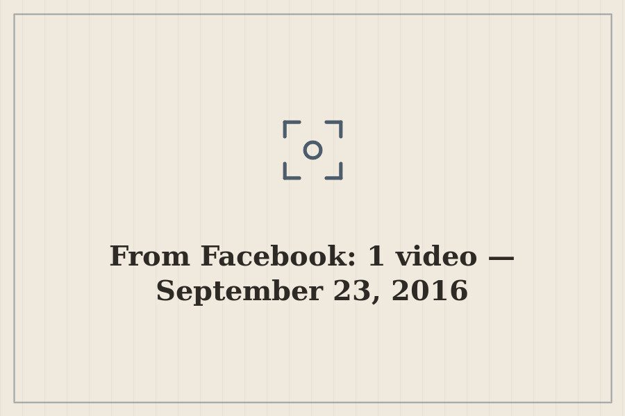 From Facebook: 1 video — September 23, 2016 — cover