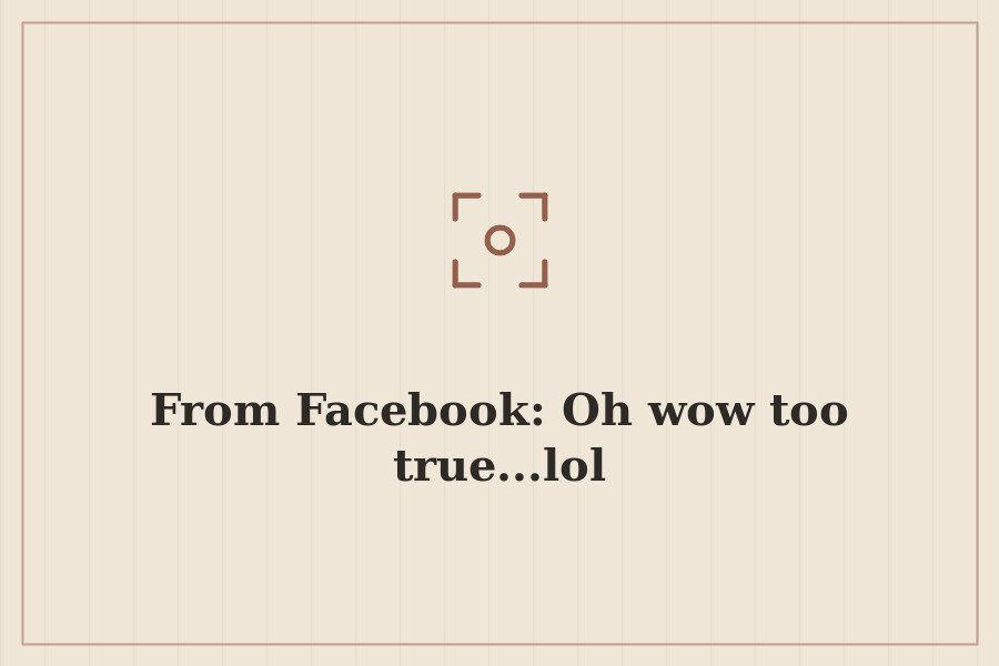 From Facebook: Oh wow too true...lol — cover