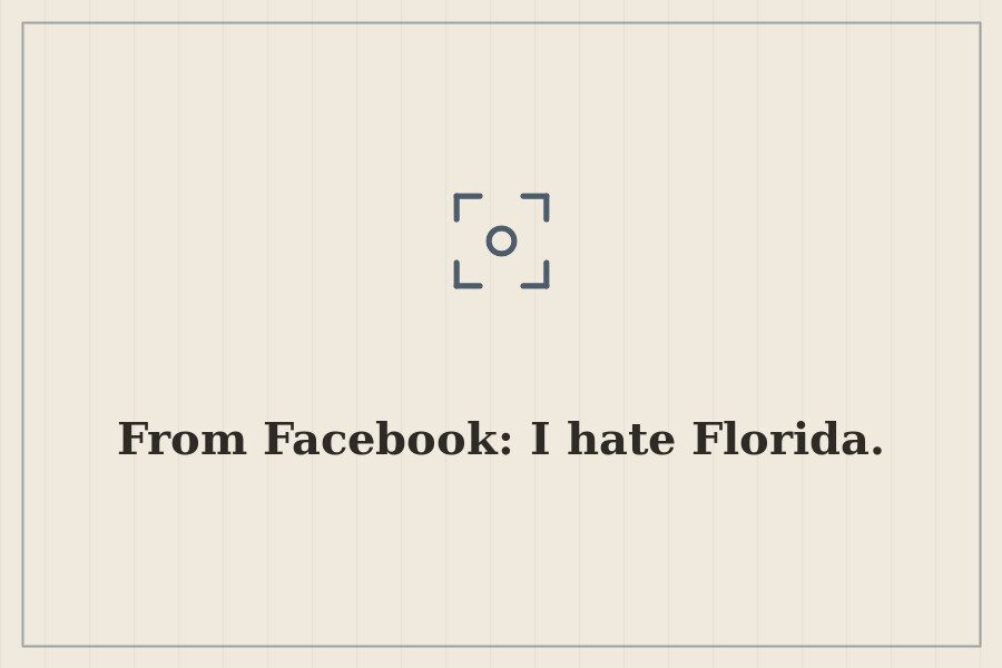 From Facebook: I hate Florida. — cover