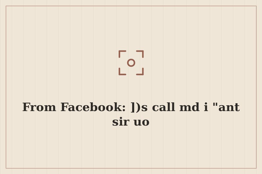 From Facebook: ])s call md i "ant sir uo — cover