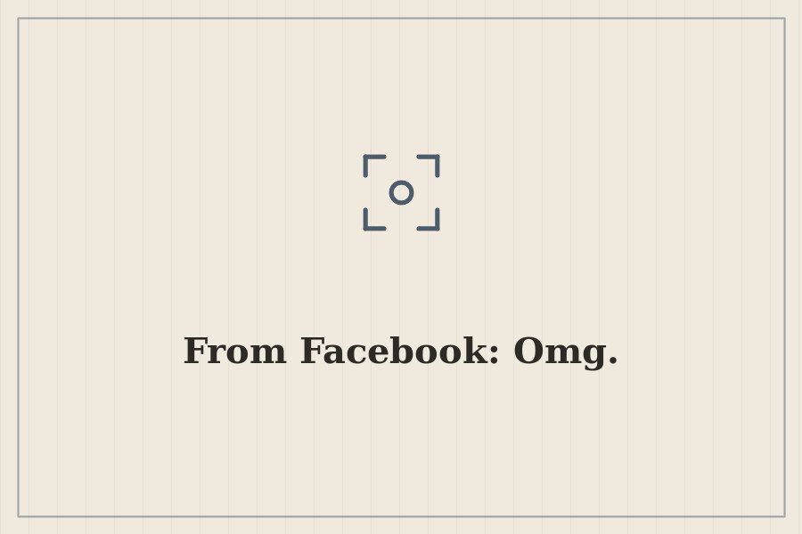 From Facebook: Omg. — cover