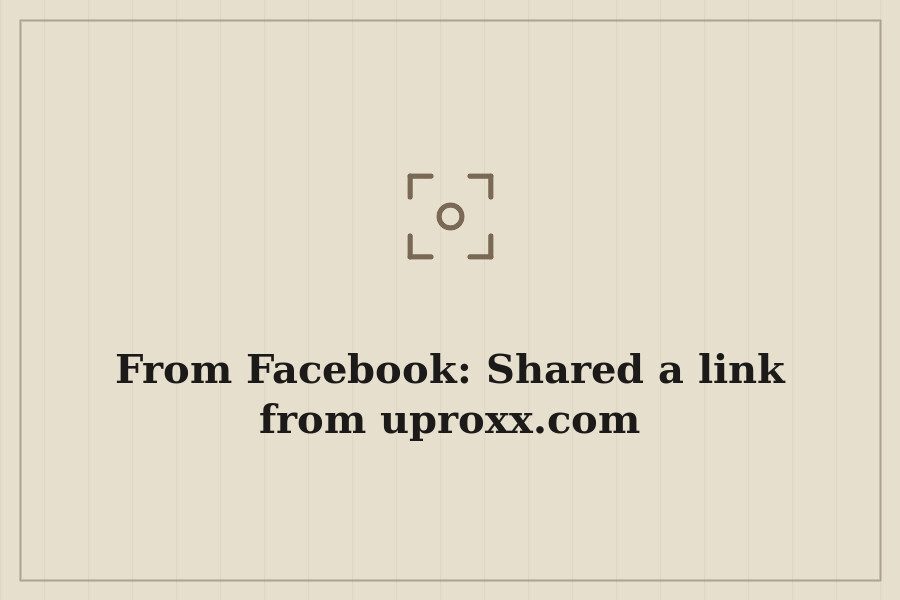 From Facebook: Shared a link from uproxx.com — cover