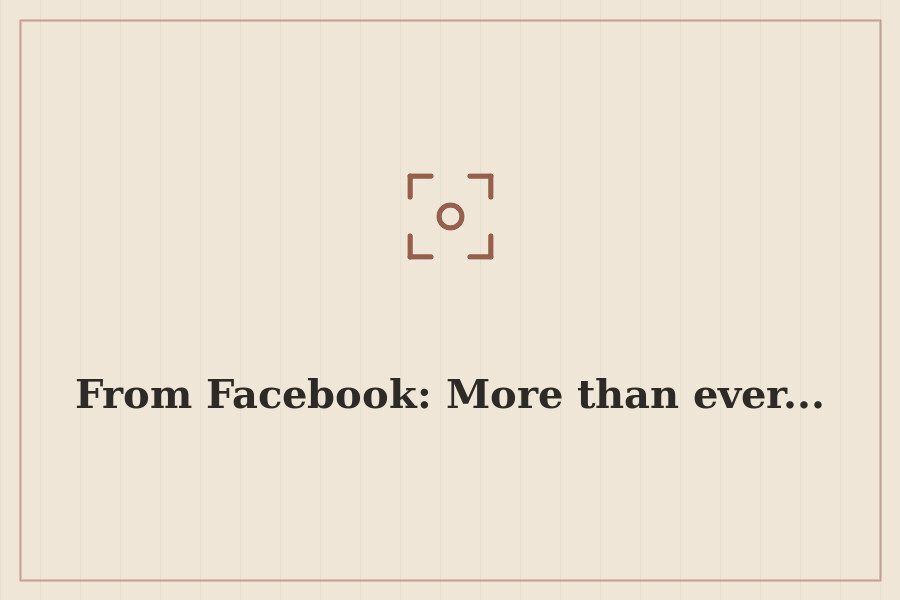 From Facebook: More than ever... — cover