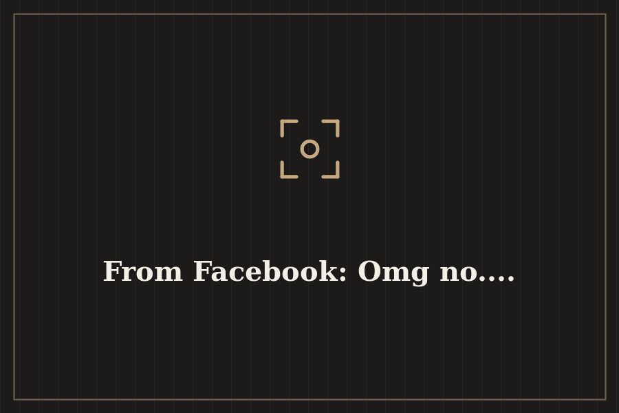 From Facebook: Omg no.... — cover