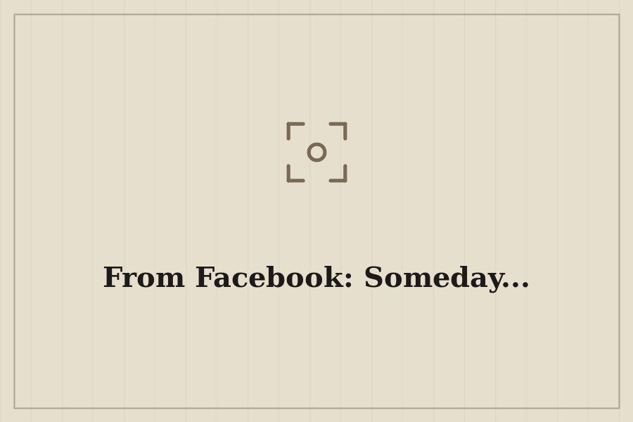 From Facebook: Someday... — cover